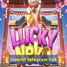 lomotif telegram link